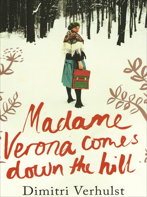 Title details for Madame Verona Comes Down the Hill by Dimitri Verhulst - Available